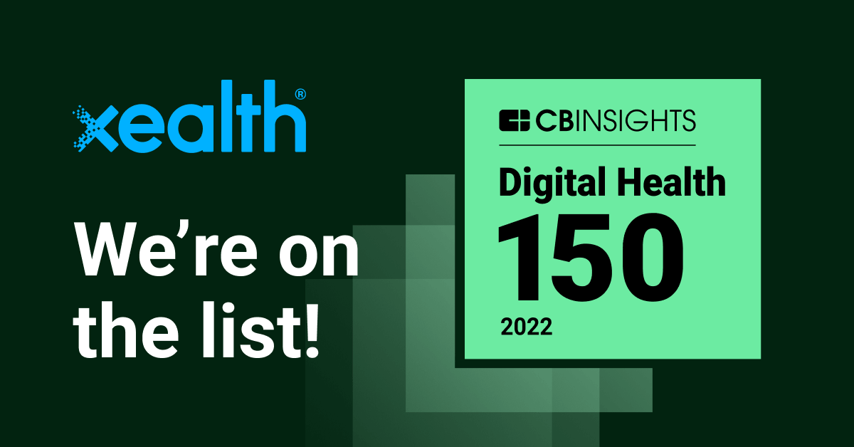 Xealth Named to the 2022 CB Insights' Digital Health 150 List