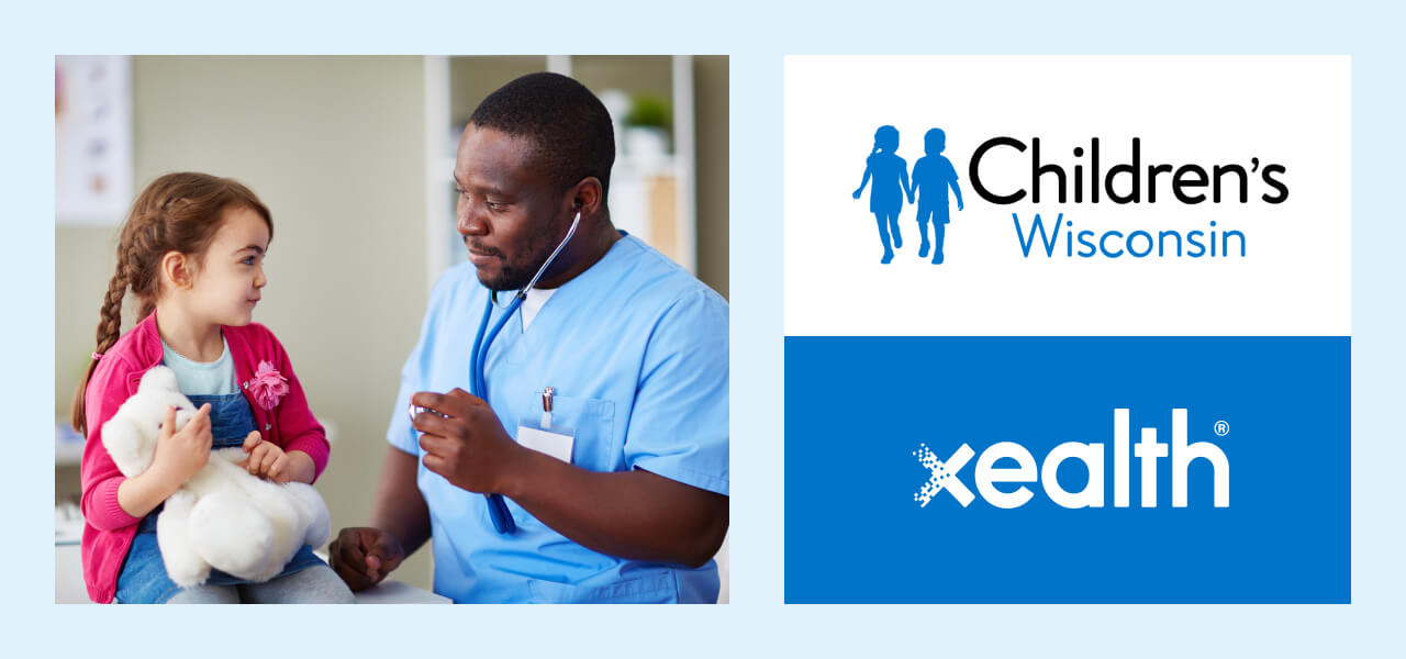 Children’s Wisconsin Uses Xealth to Digitally Engage Patients and Families