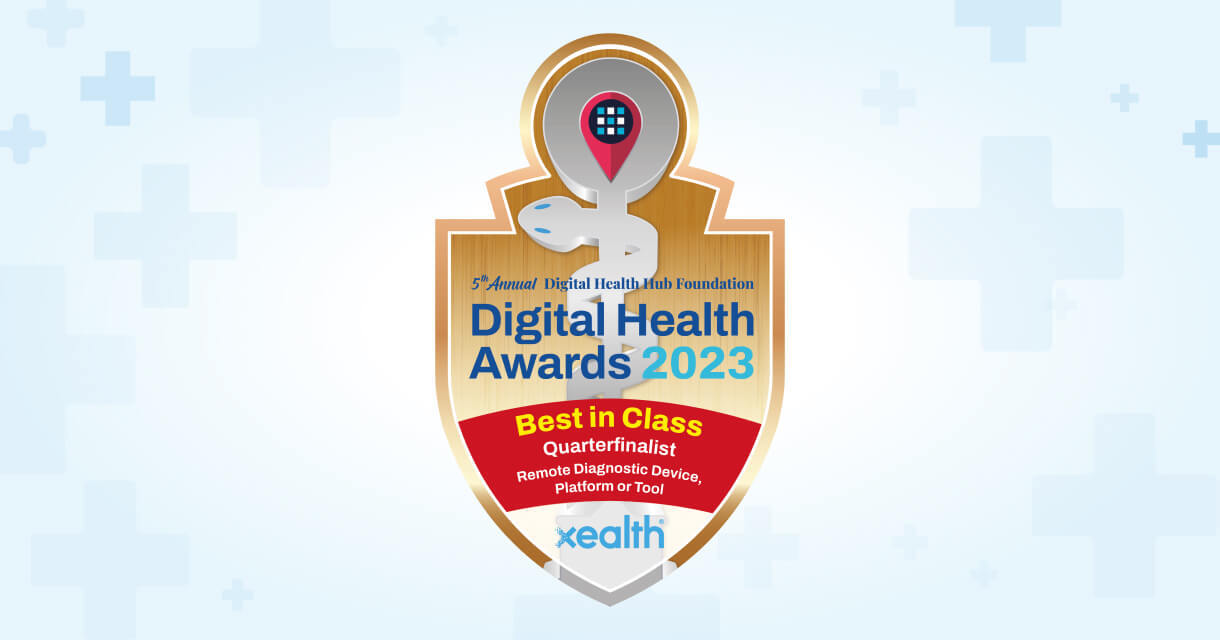 Xealth Recognized as Quarterfinalist for the Digital Health Hub Foundation: Digital Health Awards